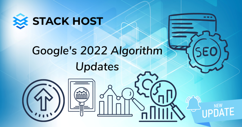 Understanding Google's 2022 Algorithm Updates: What They Mean and How to Stay Afloat!