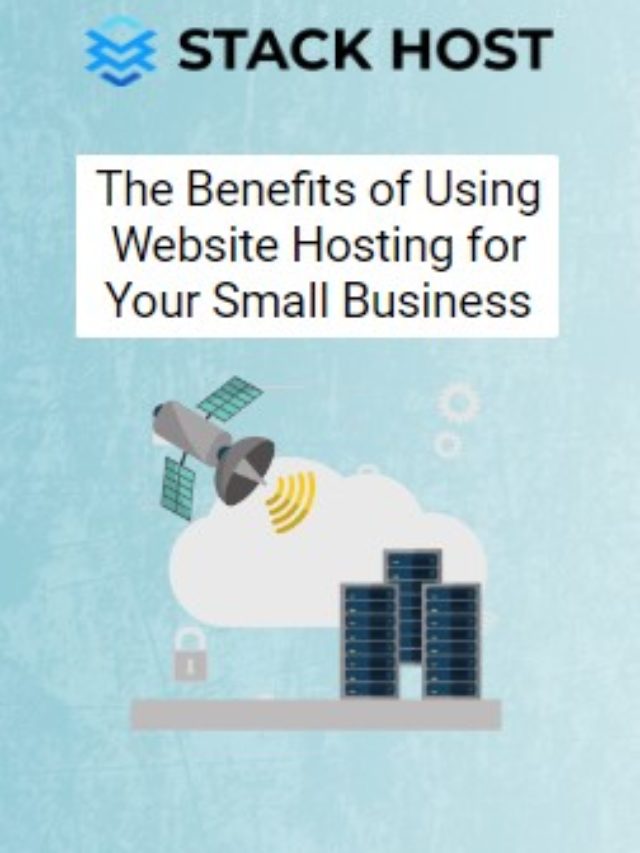 The Benefits of Using Website Hosting for Your Small Business